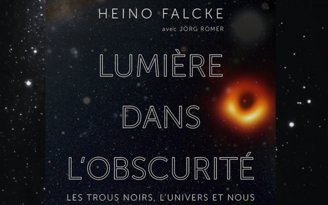 Traduire la science – astronomique ! Les mystères des trous noirs dévoilés par Heino Falcke