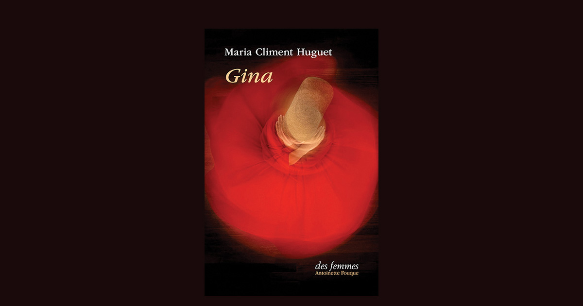 Gina, de Maria Clement Huguet, traduit du Catalan (edition des femmes Antoinette Fouquet, 2023)