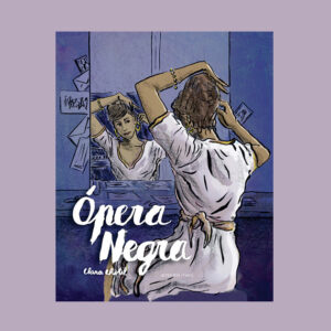 Opera Negra : une BD sur les traces d’une cantatrice brésilienne venue en France