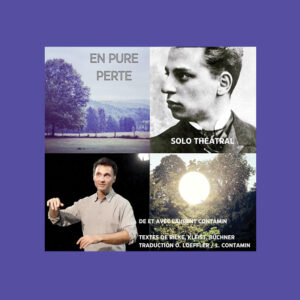 Spectacle En pure perte de Laurent Contamin