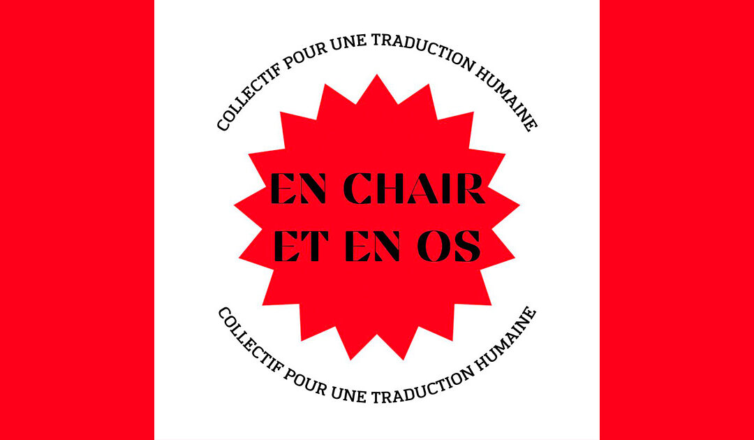 En chair et en os, un collectif pour une traduction humaine