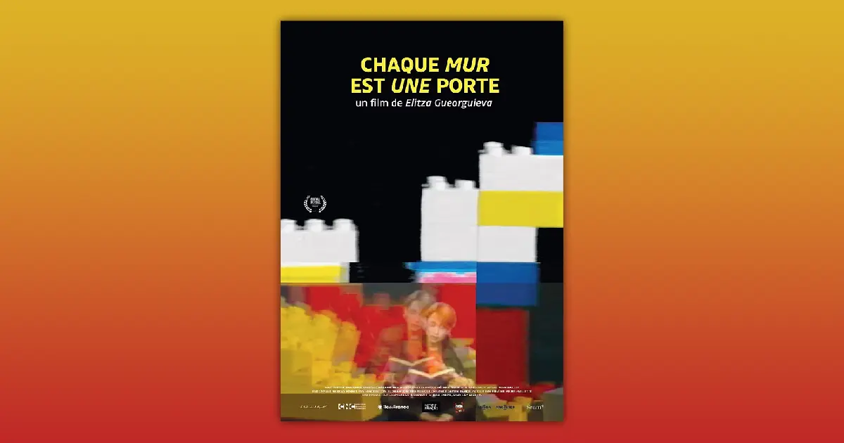 Chaque mur est une porte documentaire de Elitza Gueorguieva, 2017
