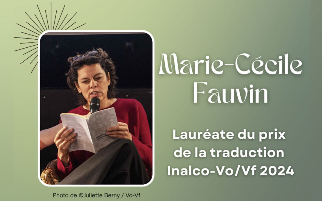 Entretien avec Marie-Cécile Fauvin, lauréate du Prix de la traduction Inalco / Vo-Vf 2024