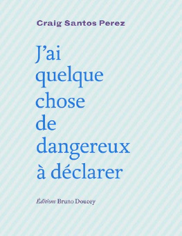 J’ai quelque chose de dangereux à déclarer<br />
Carig Santos-Perez, traduit du chamorro par Estelle Castro-Koshy (Bruno Doucey, 2025)