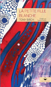 La Petite Fille blanche de Tony BIRCH, Traduit de l'anglais (Australie) par Nadine Gassie