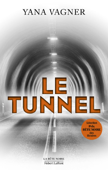 Le tunnel, Yana Vagner, traduit du russe par Raphaëlle Pache (Robert Laffont, 2025)