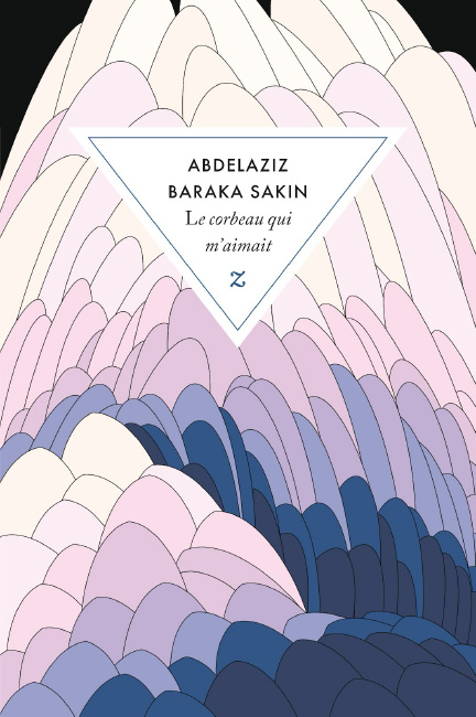 Le corbeau qui m’aimait<br />
Abdelaziz Baraka Sakin, traduit de l’arabe par Xavier Luffin (Zulma, 2025) 
