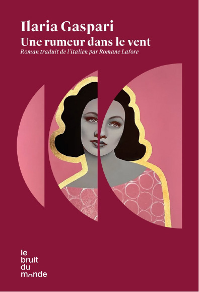 Une rumeur dans le vent d'Ilaria Gaspari, traduit de l’italien par Romane Lafore (Le Bruit du Monde, 2025)